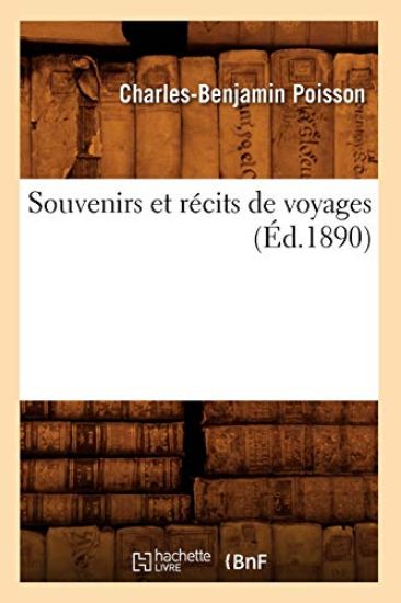Souvenirs Et Récits de Voyages (Éd.1890)