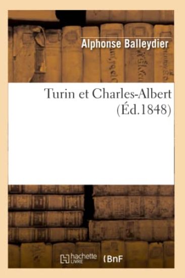 Turin Et Charles-Albert (Éd.1848)