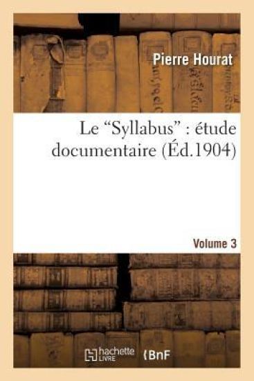 Le Syllabus: Étude Documentaire. Volume 3