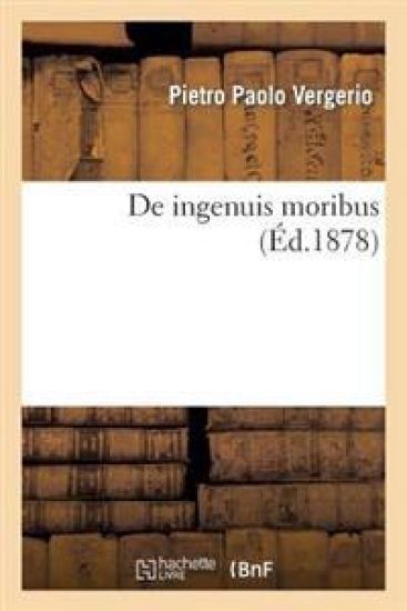 De Ingenuis Moribus