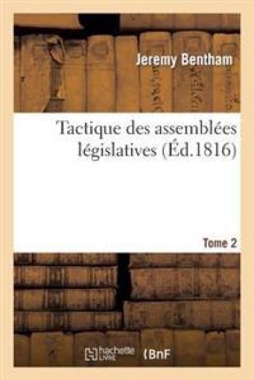 Tactique Des Assemblées Législatives. Tome 2