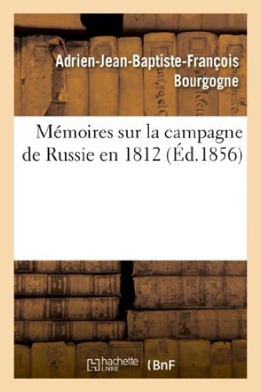 Mémoires Sur La Campagne de Russie En 1812