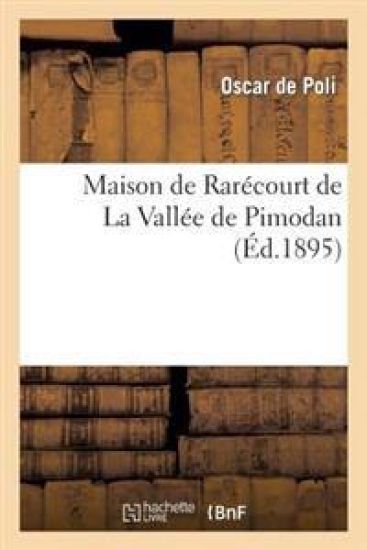 Maison de Rarécourt de la Vallée de Pimodan