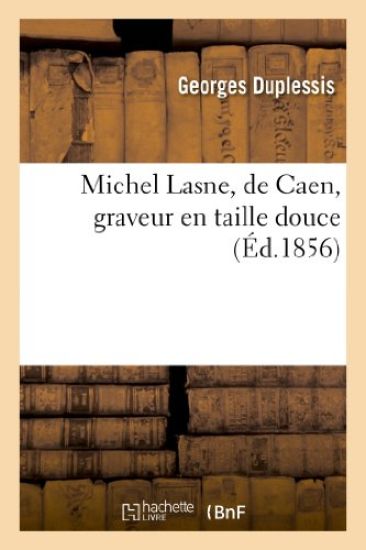 Michel Lasne, de Caen, Graveur En Taille Douce