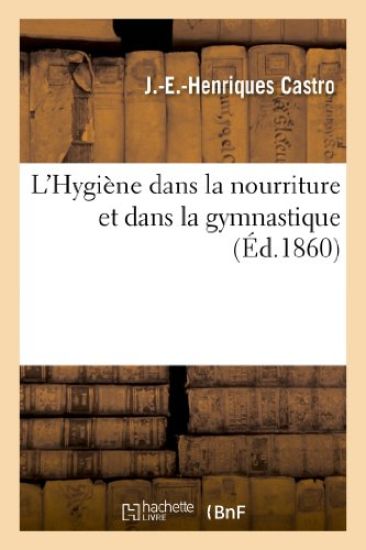 L'Hygiène Dans La Nourriture Et Dans La Gymnastique