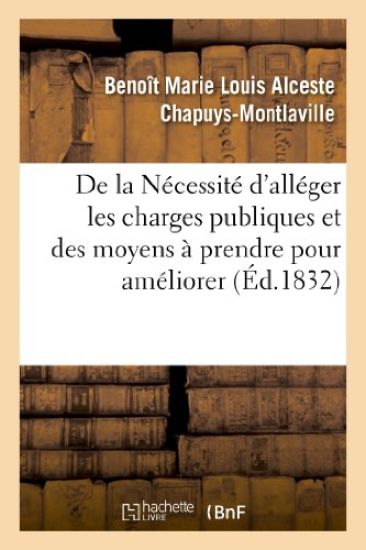 de la Nécessité d'Alléger Les Charges Publiques Et Des Moyens À Prendre Pour Améliorer Le Sort