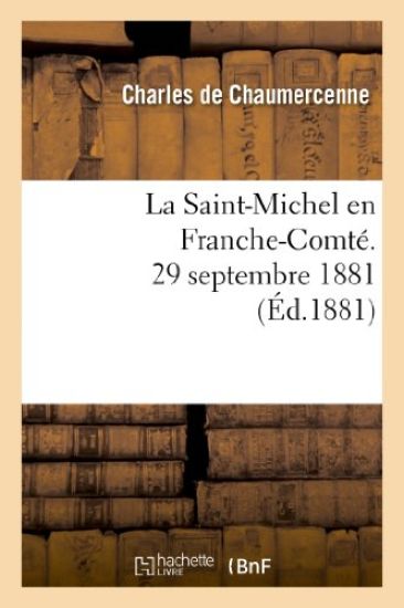 La Saint-Michel En Franche-Comté. 29 Septembre 1881