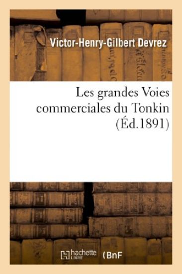 Les Grandes Voies Commerciales Du Tonkin