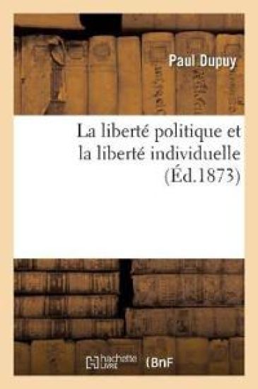 La Liberté Politique Et La Liberté Individuelle