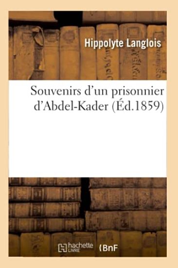 Souvenirs d'Un Prisonnier d'Abdel-Kader
