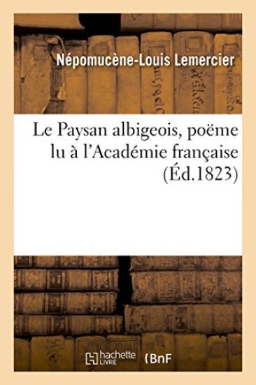 Le Paysan Albigeois, Poëme Lu À l'Académie Française