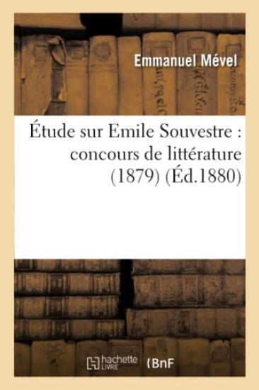 Étude Sur Emile Souvestre: Concours de Littérature (1879)