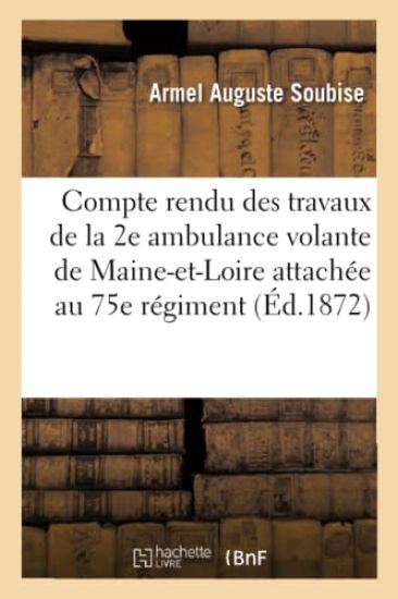 Compte Rendu Des Travaux de la 2e Ambulance Volante de Maine-Et-Loire