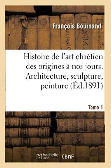 Histoire de l'art chrétien des origines à nos jours