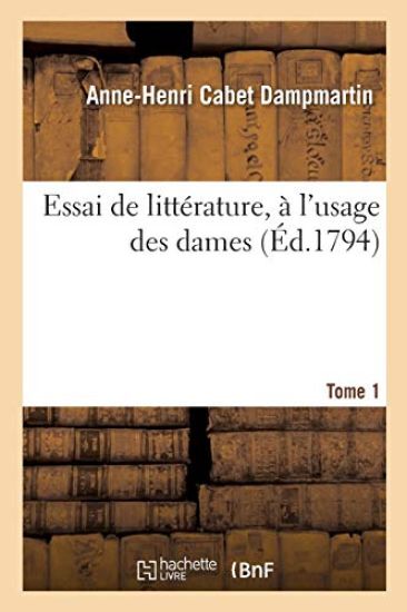 Essai de Littérature À l'Usage Des Dames