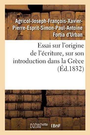 Essai sur l'origine de l'écriture, sur son introduction dans la Grèce