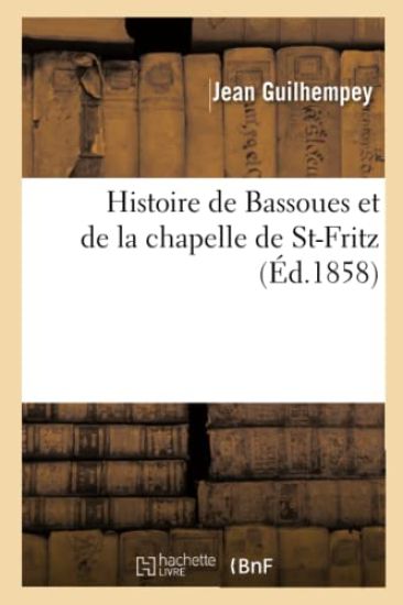 Histoire de Bassoues et de la chapelle de St-Fritz