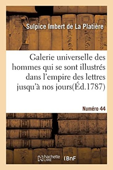 Galerie Universelle Des Hommes Qui Se Sont Illustrés Dans l'Empire Des Lettres