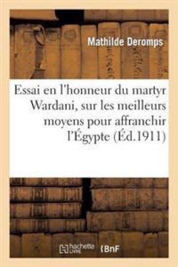 Essai En l'Honneur Du Martyr Wardani, Sur Les Meilleurs Moyens À Employer Pour Affranchir