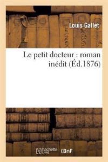 Le Petit Docteur: Roman Inédit