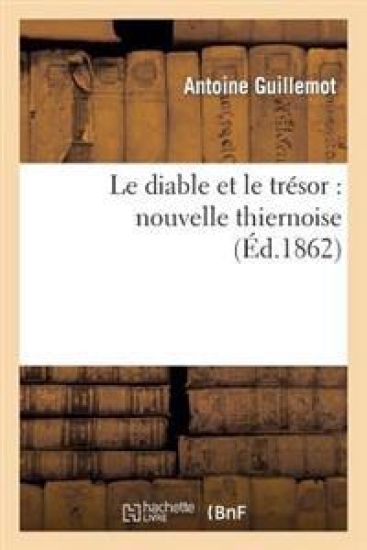 Le Diable Et Le Trésor: Nouvelle Thiernoise