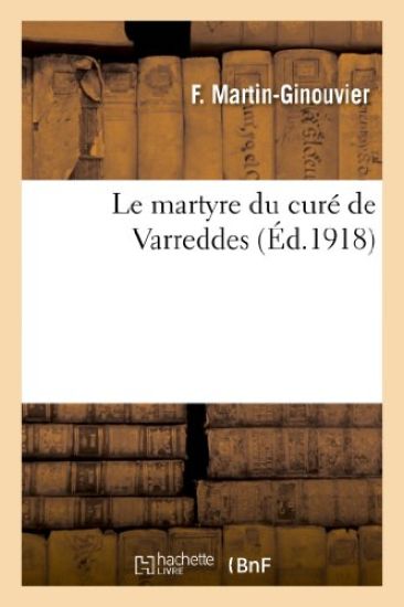 Le Martyre Du Curé de Varreddes
