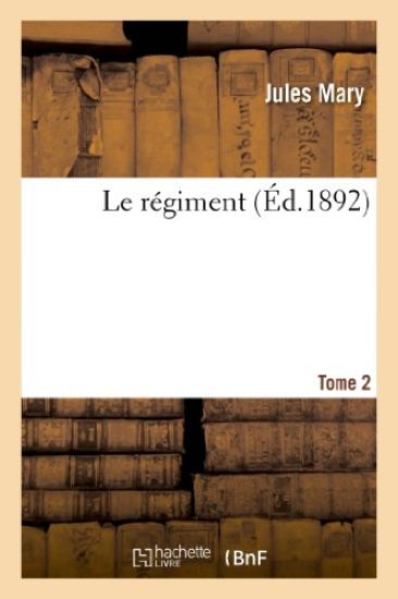 Le Régiment. Tome 2