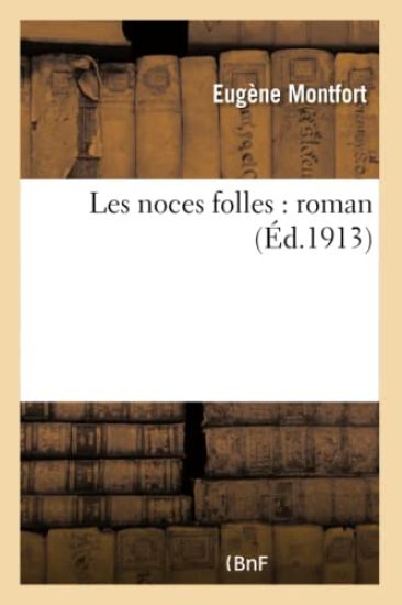 Les Noces Folles: Roman