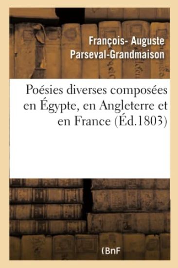 Poésies Diverses Composées En Égypte, En Angleterre Et En France