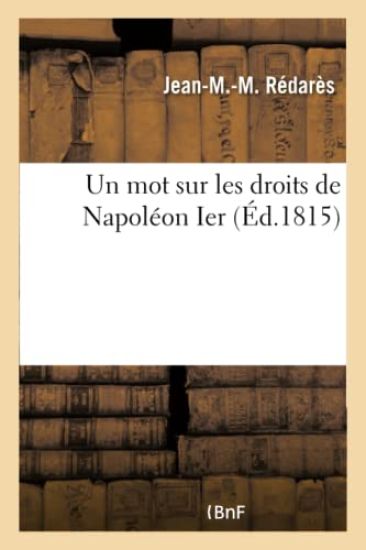 Un Mot Sur Les Droits de Napoléon Ier