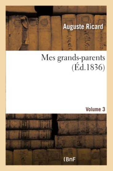 Mes Grands-Parents. Volume 3