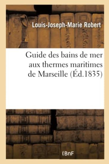 Guide Des Bains de Mer Aux Thermes Maritimes de Marseille