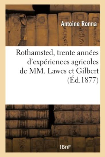 Rothamsted, Trente Années d'Expériences Agricoles de MM. Lawes Et Gilbert