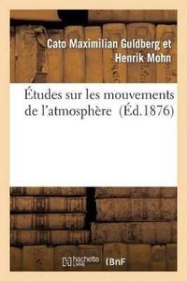 Études Sur Les Mouvements de l'Atmosphère