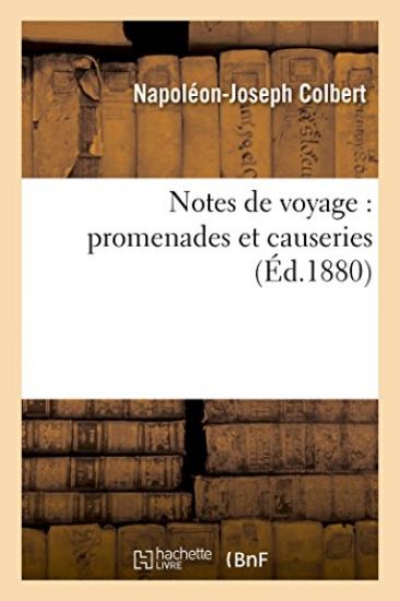 Notes de Voyage: Promenades Et Causeries