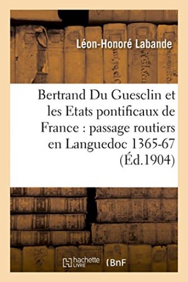 Bertrand Du Guesclin Et Les Etats Pontificaux de France