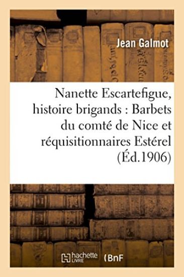 Nanette Escartefigue, Histoire de Brigands