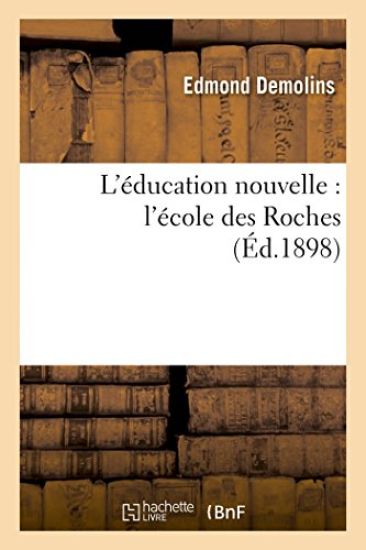L'Éducation Nouvelle: l'École Des Roches