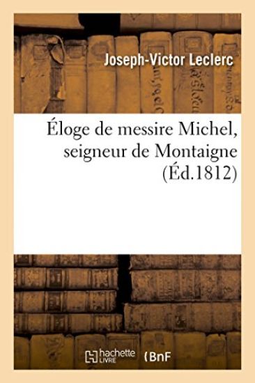 Éloge de Messire Michel, Seigneur de Montaigne