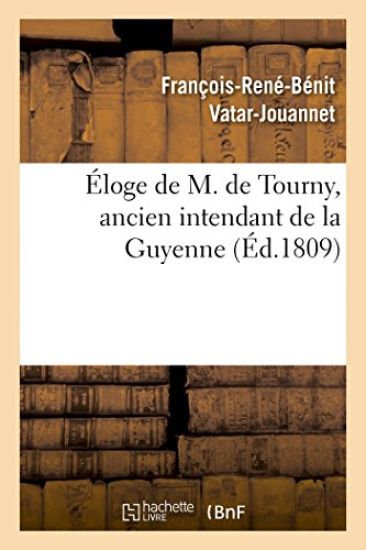 Éloge de M. de Tourny, Ancien Intendant de la Guyenne