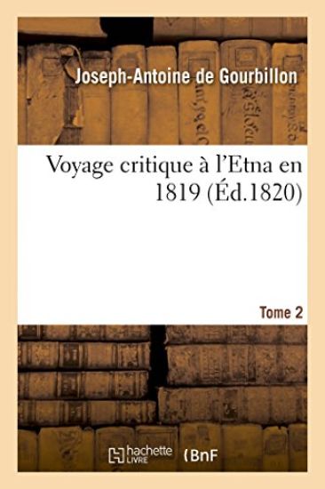 Voyage Critique À l'Etna En 1819. T. 2