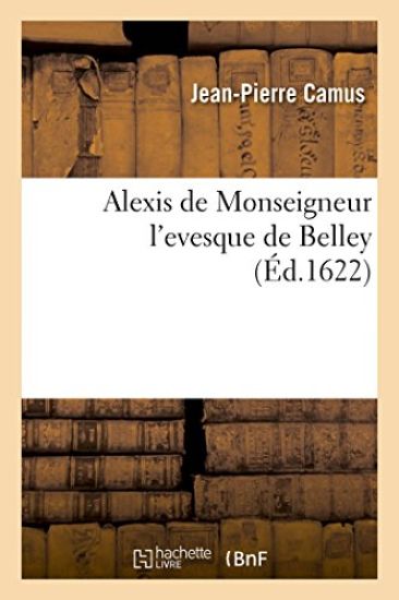 Alexis de Monseigneur l'Evesque de Belley