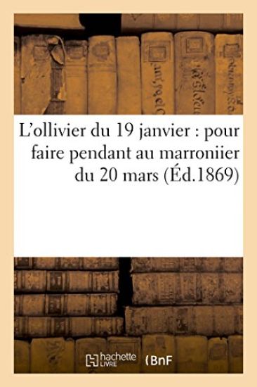 L'Ollivier Du 19 Janvier: Pour Faire Pendant Au Marroniier Du 20 Mars