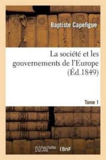 La Société Et Les Gouvernements de l'Europe T1