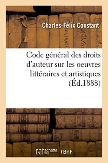 Code Général Des Droits d'Auteur Sur Les Oeuvres Littéraires Et Artistiques
