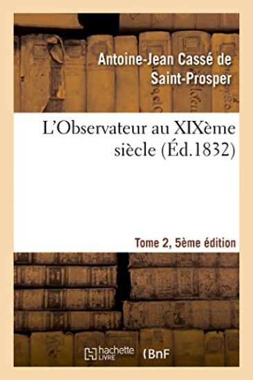 L'Observateur Au Xixème Siècle Tome 2, Edition 5