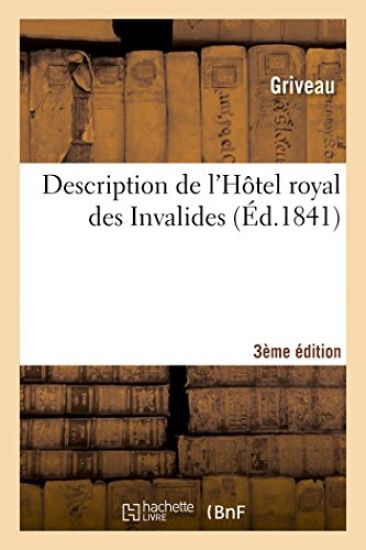 Description de l'Hôtel Royal Des Invalides 3ème Édition