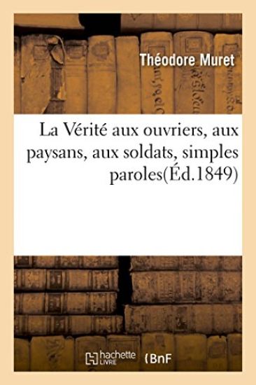 La Vérité Aux Ouvriers, Aux Paysans, Aux Soldats, Simples Paroles