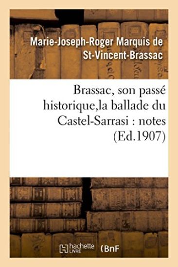 Brassac, Son Passé Historique, La Ballade Du Castel-Sarrasi: Notes