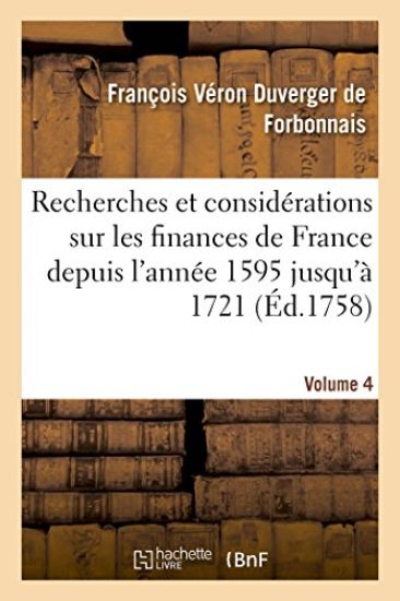 Recherches Et Considérations Sur Les Finances de France Volume 4
